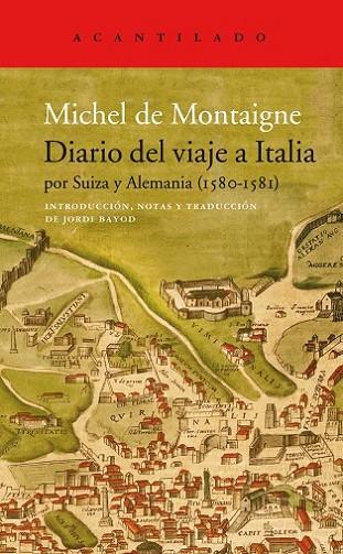 DIARIO DEL VIAJE A ITALIA. POR SUIZA Y ALEMANIA (1580-1581) | 9788417902339 | DE MONTAIGNE, MICHEL