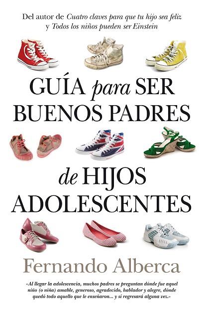 GUIA PARA SER BUENOS PADRES DE HIJOS ADOLESCENTES | 9788496947801 | ALBERCA,FERNANDO