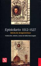 EPISTOLARIO 1512-1527 | 9786071617705 | MAQUIAVELO,NICOLAS FEDERICO EL GRANDE