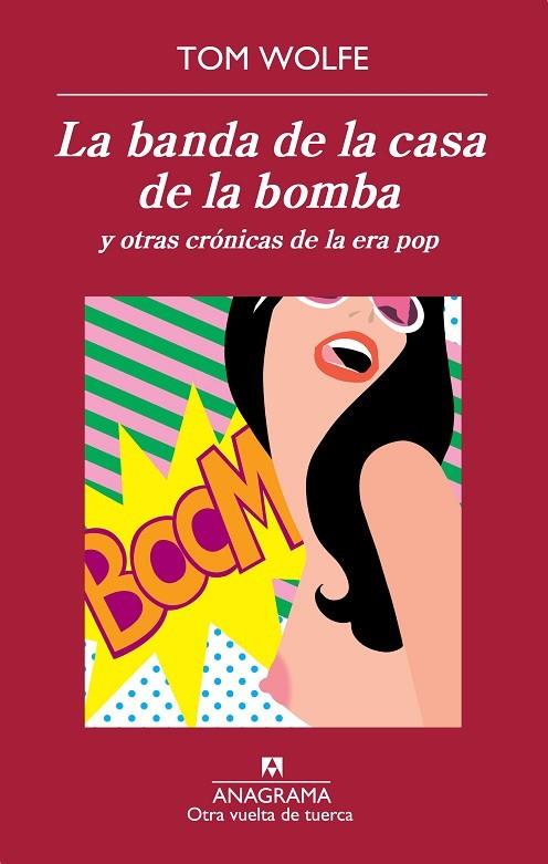 BANDA DE LA CASA DE LA BOMBA Y OTRAS CRONICAS DE LA ERA POP | 9788433976239 | WOLFE,TOM