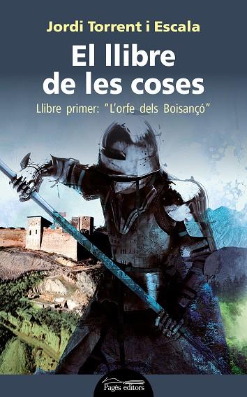 EL LLIBRE DE LES COSES. LLIBRE PRIMER: "L'ORFE DELS BOISANÇÓ" | 9788413030562 | TORRENT ESCALA, JORDI