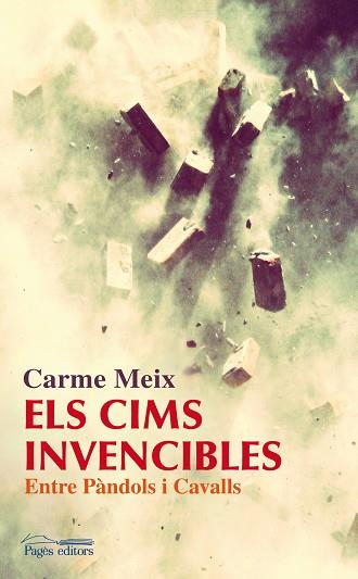 CIMS INVENCIBLES. ENTRE PANDOLS I CAVALLS | 9788499752976 | MEIX,CARME