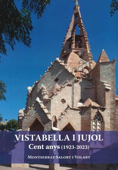 VISTABELLA I JUJOL. CENT ANYS (1923-2023) | 9788412630435 | SALORT VOLART,MONTSERRAT