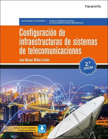 CONFIGURACIÓN DE INFRAESTRUCTURAS DE SISTEMAS DE TELECOMUNICACIONES  | 9788413660868 | MILLAN ESTELLER, JUAN MANUEL