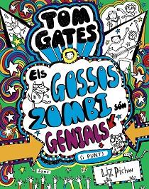TOM GATES - ELS GOSSOS ZOMBI SóN GENIALS (I PUNT) | 9788499068459 | PICHON, LIZ