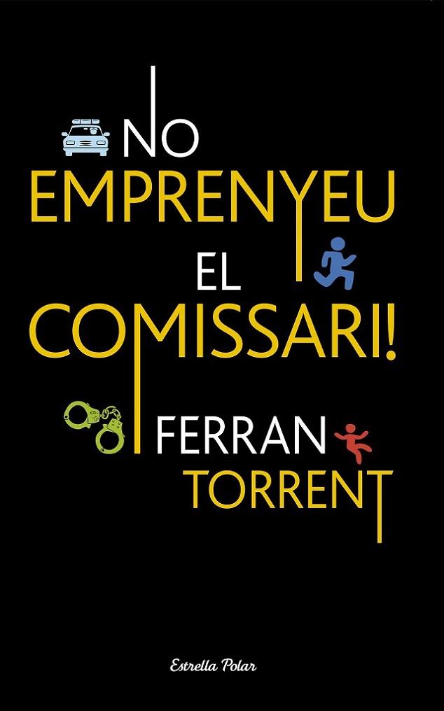 NO EMPRENYEU EL COMISSARI | 9788499324555 | TORRENT,FERRAN