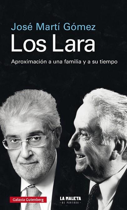 LOS LARA. APROXIMACION A UNA FAMILIA Y A SU TIEMPO | 9788417747015 | MARTÍ GÓMEZ, JOSÉ