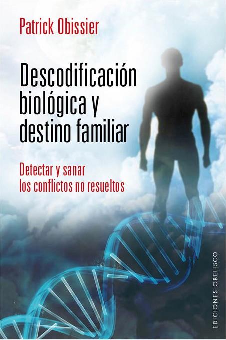 DESCODIFICACIÓN BIOLÓGICA Y DESTINO FAMILIAR | 9788415968344 | OBISSIER, PATRICK