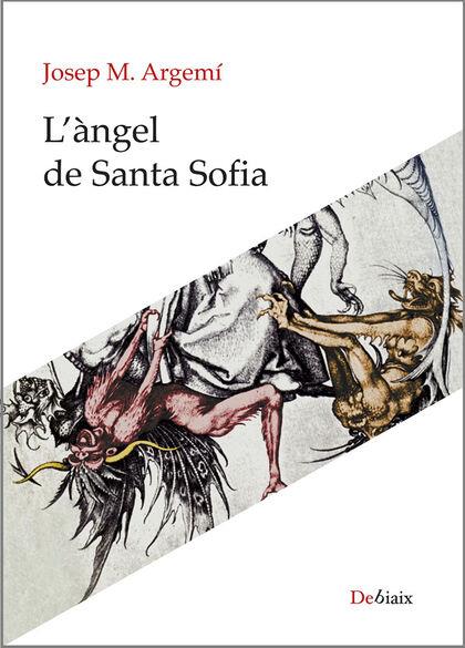 L'ÀNGEL DE SANTA SOFIA | 9788418758010 | ARGEMÍ, JOSEP M.
