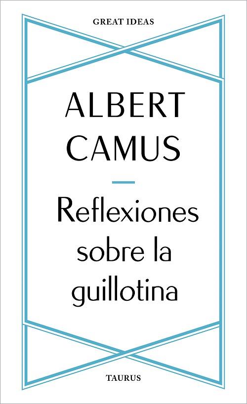 REFLEXIONES SOBRE LA GUILLOTINA | 9788430625901 | CAMUS, ALBERT