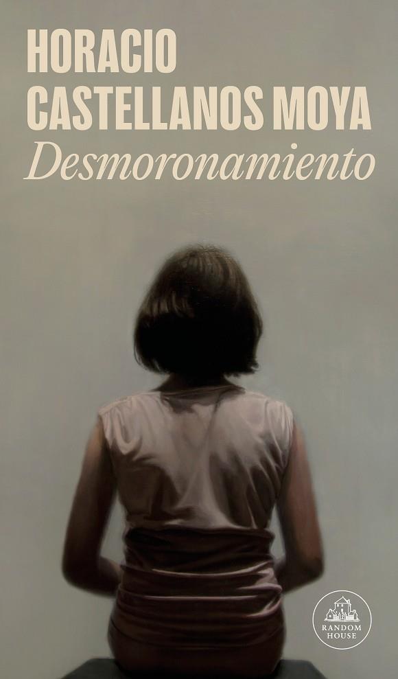 DESMORONAMIENTO | 9788439739319 | CASTELLANOS MOYA, HORACIO