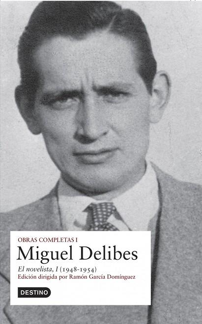 OBRAS COMPLETAS I. EL NOVELISTA 1. 1948-1954 | 9788423339976 | DELIBES,MIGUEL