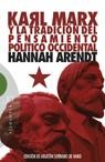 KARL MARX Y LA TRADICION DEL PENSAMIENTO POLITICO OCCIDENTAL | 9788474908923 | ARENDT,HANNAH