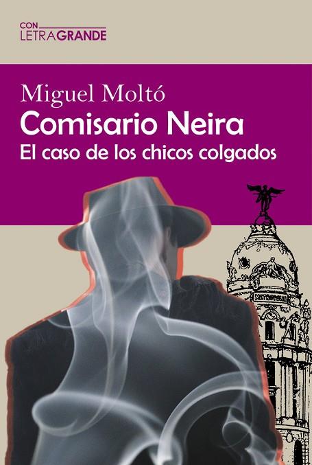 COMISARIO NEIRA (EDICIÓN EN LETRA GRANDE) | 9788412552966 | MOLTÓ, MIGUEL