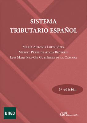 SISTEMA TRIBUTARIO ESPAÑOL | 9788413240459 | PÉREZ DE AYALA BECERRIL, MIGUEL. MARTÍNEZ-GIL GUTIÉRREZ DE LA CÁMARA, LUIS.