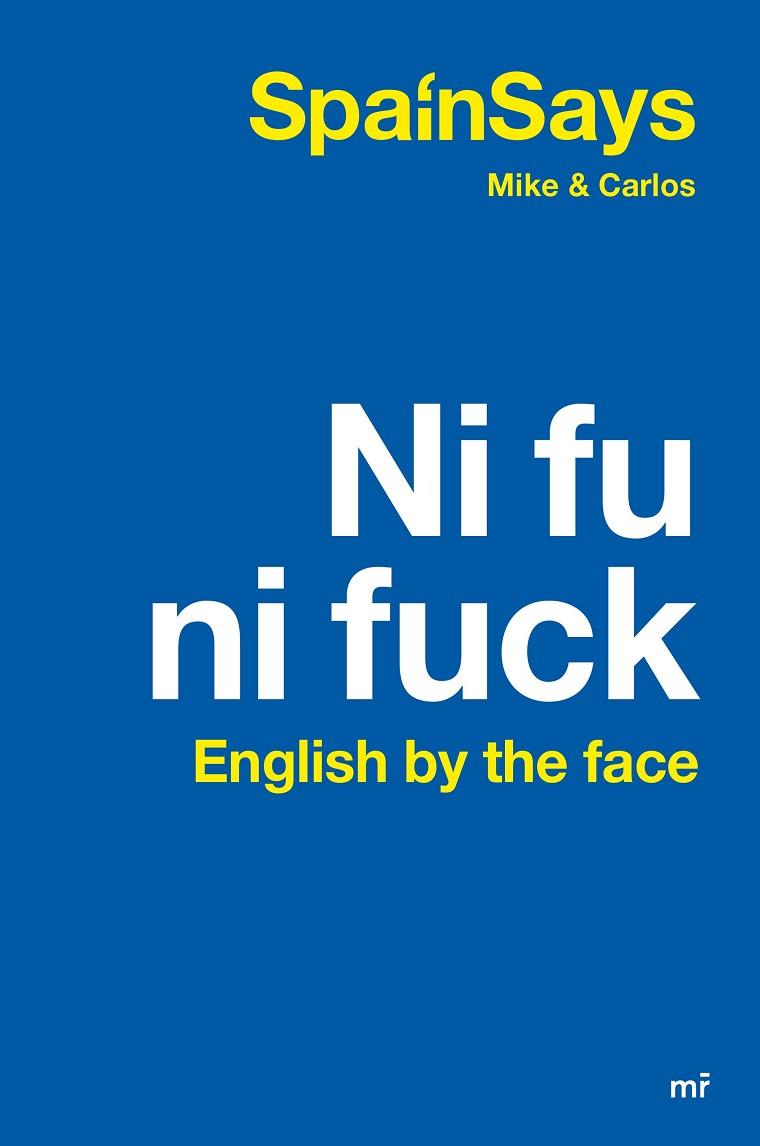 NI FU NI FUCK. ENGLISH BY THE FACE | 9788427049475 | SPAINSAYS