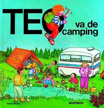 TEO VA DE CAMPING | 9788471764393 | DENOU,VIOLETA