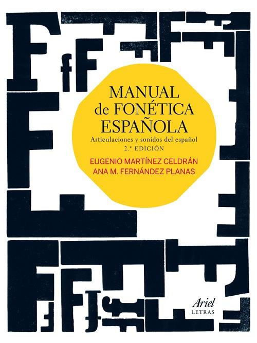MANUAL DE FONETICA ESPAÑOLA. ARTICULACIONES Y SONIDOS DEL ESPAÑOL | 9788434409743 | MARTINEZ CELDRAN,EUGENIO FERNANDEZ PLANAS,ANA Mª