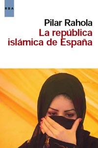 REPUBLICA ISLAMICA DE ESPAÑA | 9788498679861 | RAHOLA,PILAR