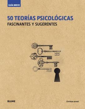 50 TEORÍAS PSICOLÓGICAS FASCINANTES Y SUGERENTES | 9788498019810