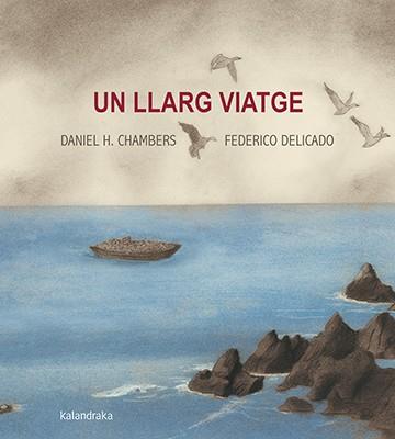 UN LLARG VIATGE | 9788416804566 | CHAMBERS, DANIEL H.