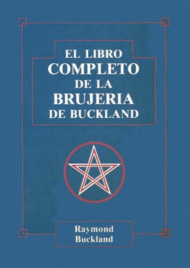 LIBRO COMPLETO DE LA BRUJERIA DE BUCKLAND | 9788476270585 | BUCKLAND,RAYMOND