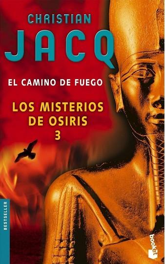 CAMINO DE FUEGO. MISTERIOS DE OSIRIS 3 | 9788408069898 | JACQ,CHRISTIAN