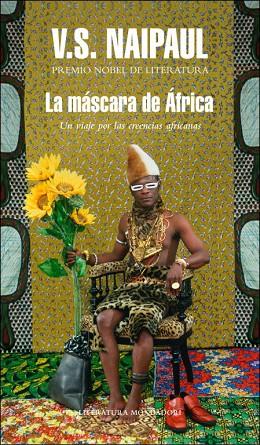 MASCARA DE AFRICA | 9788439723691 | NAIPAUL,V.S.(NOBEL DE LITERATURA 2001)