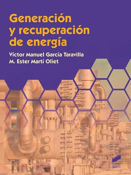 GENERACIÓN Y RECUPERACIÓN DE ENERGÍA | 9788491714842 | GARCÍA TARAVILLA, VÍCTOR MANUEL/MARTÍ OLIET, M. ESTER