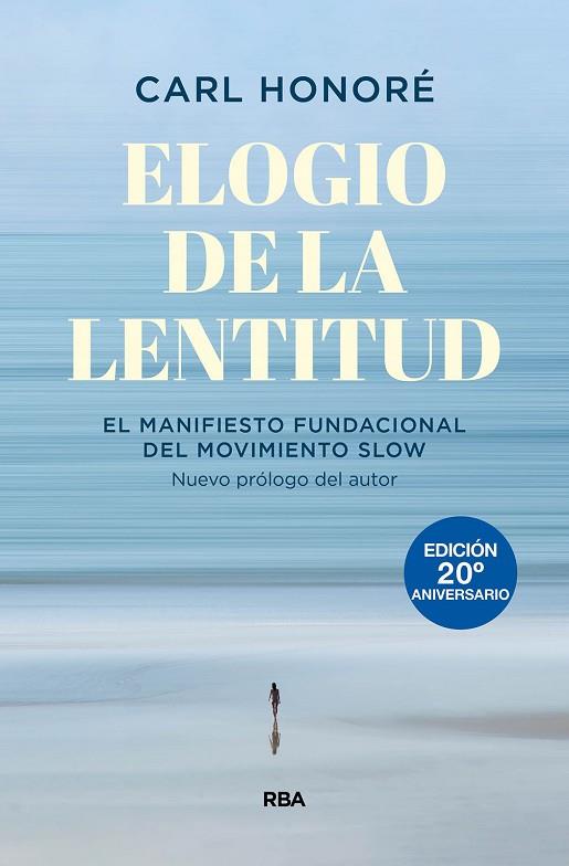ELOGIO DE LA LENTITUD.  EL MANIFIESTO FUNDACIONAL DEL MOVIMIENTO SLOW | 9788490564684 | HONORÉ, CARL