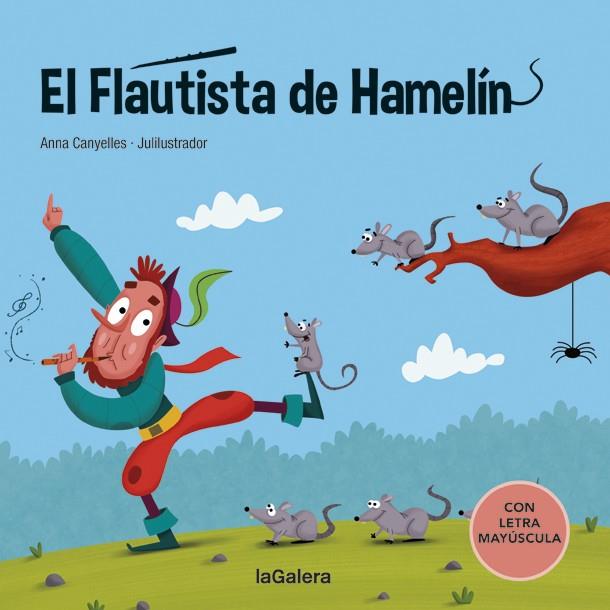 EL FLAUTISTA DE HAMELÍN. CON LETRA MAYUSCULA | 9788424669812 | CANYELLES, ANNA