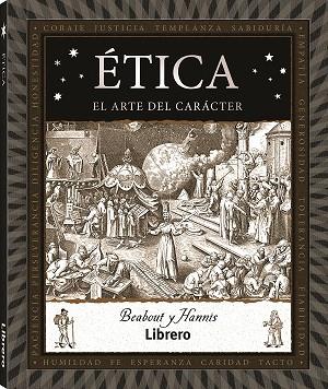 ETICA. EL ARTE DEL CARACTER | 9788411540216 | HANNIS, BEABOUT