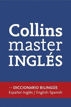 COLLINS MASTER INGLES. ESPAÑOL-INGLES,INGLES-ESPAÑOL | 9788425348174