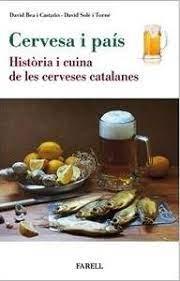 CERVESA I PAÍS HISTORIA I CUINA DE LES CERVESES CATALANES | 9788417116712 | SOLE DAVID