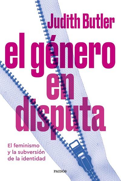 EL GÉNERO EN DISPUTA EL FEMINISMO Y LA SUBVERSIÓN DE LA IDENTIDAD | 9788449340673 | BUTLER, JUDITH