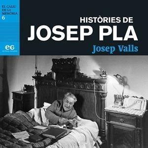 HISTÒRIES DE JOSEP PLA | 9788494993350 | VALLS, JOSEP