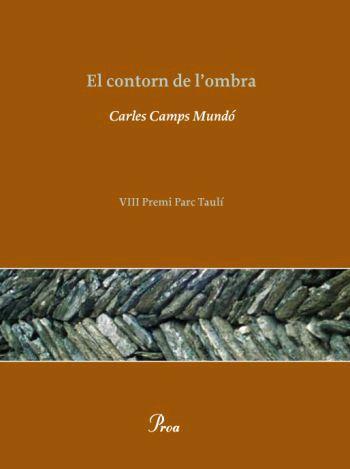 CONTORN DE L,OMBRA (VIII PREMI PARC TAULI) | 9788484379300 | CAMPS MUNDO,CARLES