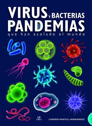 VIRUS Y BACTERIAS. PANDEMIAS QUE HAN ASOLADO EL MUNDO | 9788466240574 | MARTUL HERNÁNDEZ, CARMEN