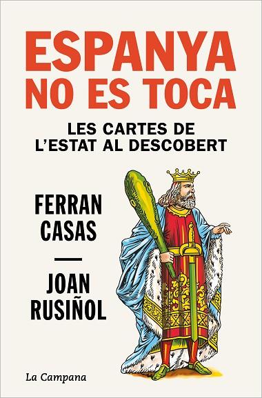 ESPANYA NO ES TOCA. LES CARTES DE L'ESTAT AL DESCOBERT | 9788418226663 | CASAS, FERRAN / RUSIÑOL, JOAN