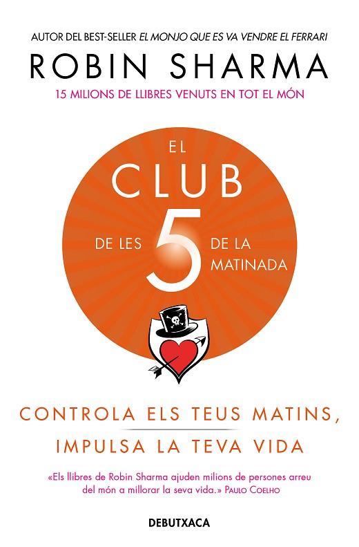 EL CLUB DE LES 5 DE LA MATINADA. CONTROLA ELS TEUS MATINS, IMPULSA LA TEVA VIDA | 9788418132308 | SHARMA, ROBIN