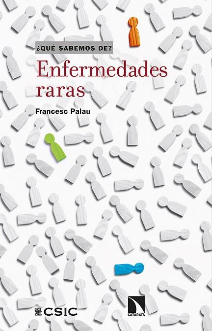 ENFERMEDADES RARAS. CIENCIA Y REALIDAD DE LA RAREZA EN MEDICINA | 9788413520568 | PALAU MARTÍNEZ, FRANCESC