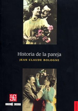 HISTORIA DE LA PAREJA | 9789588249148 | BOLOGNE,JEAN CLAUDE