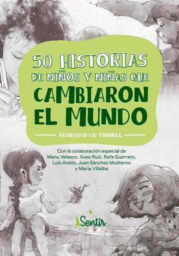 50 HISTORIAS DE NIÑOS Y NIÑAS QUE CAMBIARON EL MUNDO | 9788426728784 | CID FORNELL, FRANCISCO