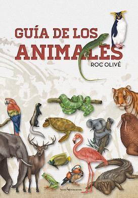 GUíA DE LOS ANIMALES | 9788416918294 | OLIVé POZOS , ROC
