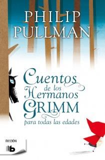 CUENTOS DE LOS HERMANOS GRIMM PARA TODAS LAS EDADES | 9788498728972 | PULLMAN,PHILIP