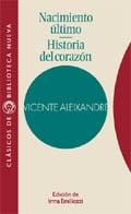 NACIMIENTO ULTIMO/HISTORIA DEL CORAZON | 9788470308406 | ALEIXANDRE,VICENTE