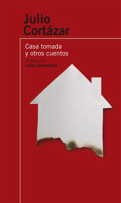 CASA TOMADA Y OTROS CUENTOS | 9788420470580 | CORTAZAR,JULIO