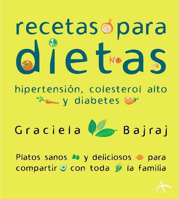 RECETAS PARA DIETAS HIPERTENSION COLESTEROL ALTO Y DIABETES | 9788484282426 | BAJRAJ,GRACIELA