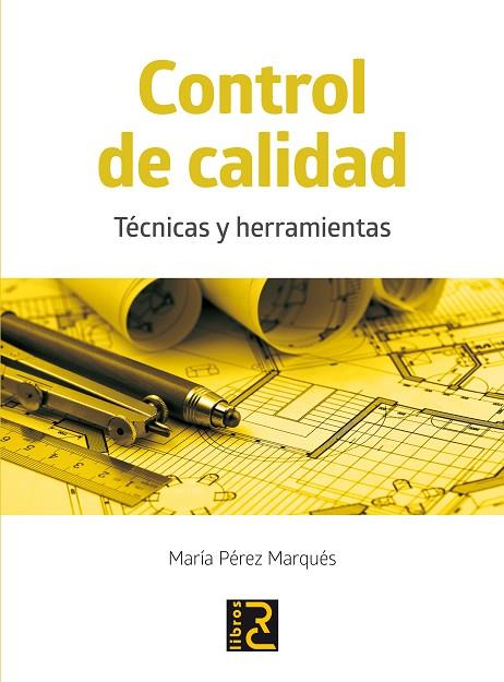 CONTROL DE CALIDAD. TECNICAS Y HERRAMIENTAS | 9788494180194 | PEREZ MARQUES,MARIA