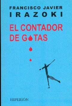 CONTADOR DE GOTAS | 9788490021422 | IRAZOKI,F JAVIER